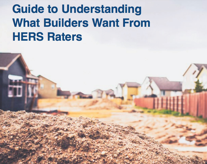 What Builders Want from HERS Raters guide